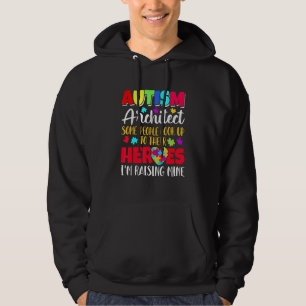 Autism Architect some people look to their heroes Hoodie