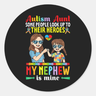 Autism Aunt My Nephew Is My Hero Awareness Accept Classic Round Sticker