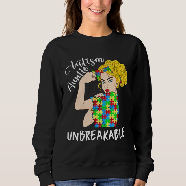 Autism Auntie Unbreakable Woman Strong Accept Unde Sweatshirt (Front)