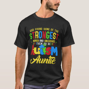 Autism-Autism Auntie Awareness -The Strongest Auti T-Shirt