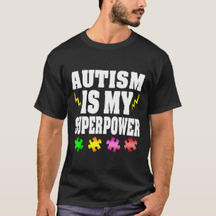 Autism-Autism Is My Superpower new T-Shirt