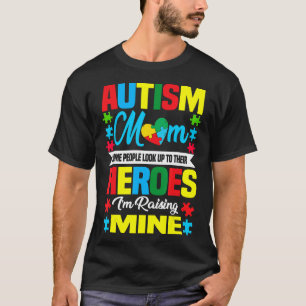 Autism-Autism Mum Look Up To Heroes For Women 2020 T-Shirt