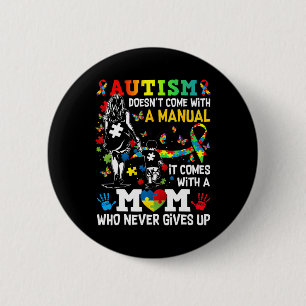 Autism Awareness 2025 Doesn't Come With A Manual A 6 Cm Round Badge