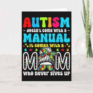 Autism Awareness 2025 Doesn't Come With A Manual A Card