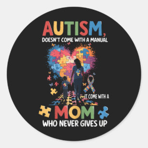 Autism Awareness 2025 Doesn't Come With A Manual A Classic Round Sticker