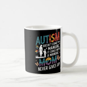 Autism Awareness 2025 Doesn't Come With A Manual A Coffee Mug