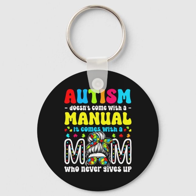 Autism Awareness 2025 Doesn't Come With A Manual A Key Ring (Front)