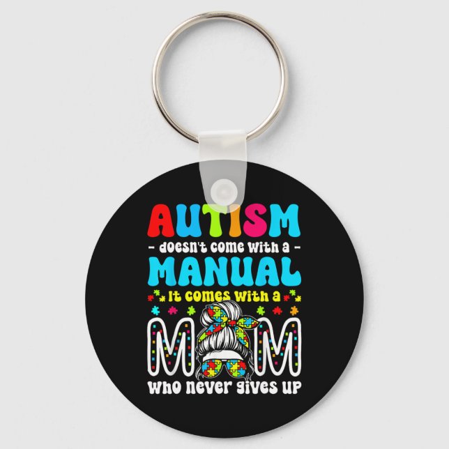 Autism Awareness 2025 Doesn't Come With A Manual A Key Ring (Front)