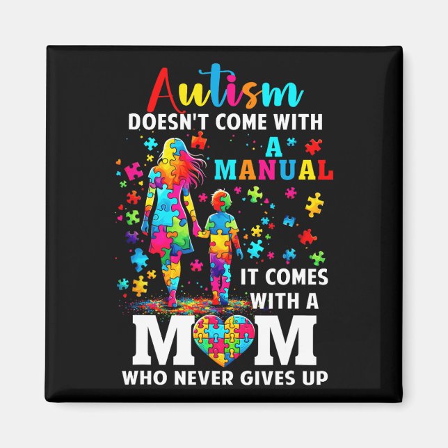 Autism Awareness 2025 Doesn't Come With A Manual A Magnet (Front)