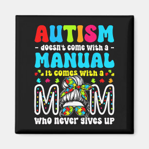 Autism Awareness 2025 Doesn't Come With A Manual A Magnet