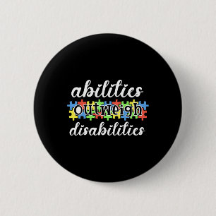 Autism Awareness - Abilities Outweigh Disabilities 6 Cm Round Badge