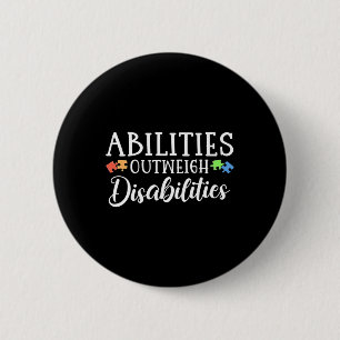 Autism Awareness - Abilities Outweigh Disabilities 6 Cm Round Badge