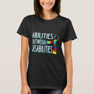 Autism Awareness Abilities Outweigh Disabilities T-Shirt
