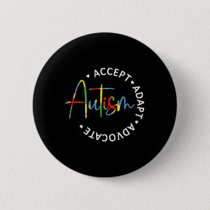 Autism Awareness Accept Adapt Advocate Long Sleeve 6 Cm Round Badge