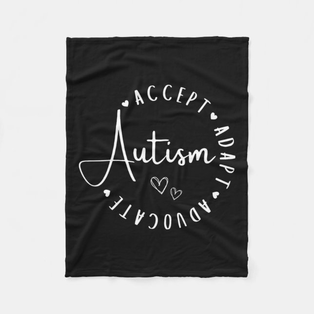 Autism Awareness Accept Adapt Advocate Understand  Fleece Blanket (Front)