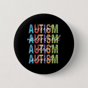 Autism Awareness Accept Understand Adapt Advocate 6 Cm Round Badge