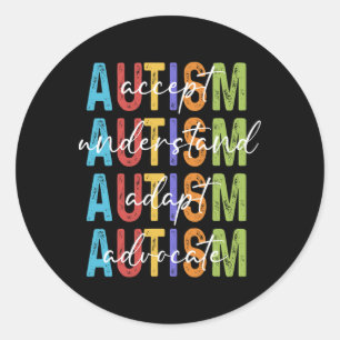 Autism Awareness Accept Understand Adapt Advocate  Classic Round Sticker