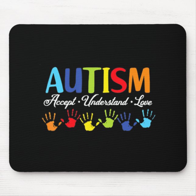 Autism Awareness  Accept Understand Love Autism Mo Mouse Pad (Front)