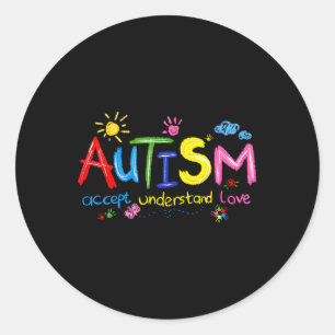 Autism Awareness Accept Understand Love Teachers K Classic Round Sticker