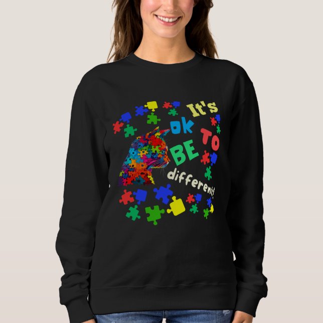 Autism Awareness Acceptance Cats Its Ok To Be Diff Sweatshirt (Front)