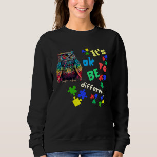Autism Awareness Acceptance Owl Its Ok To Be Diffe Sweatshirt