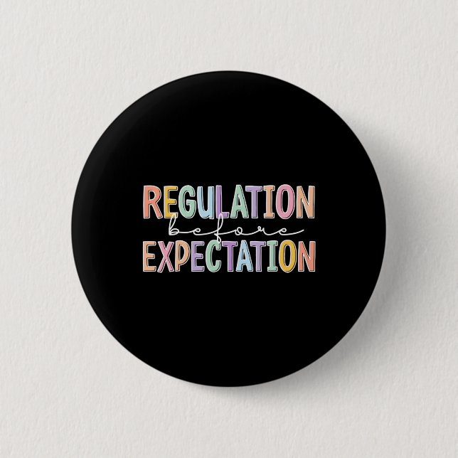 Autism Awareness Acceptance Regulation Before Expe 6 Cm Round Badge (Front)