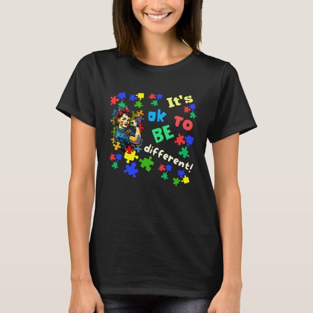 Autism Awareness Acceptance Rosie Its Ok To Be Dif T-Shirt (Front)
