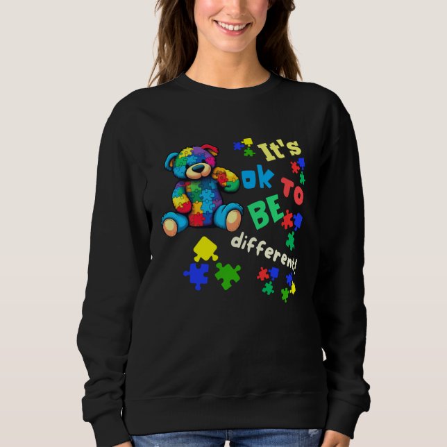 Autism Awareness Acceptance Teddy Bear Ok To Be Di Sweatshirt (Front)