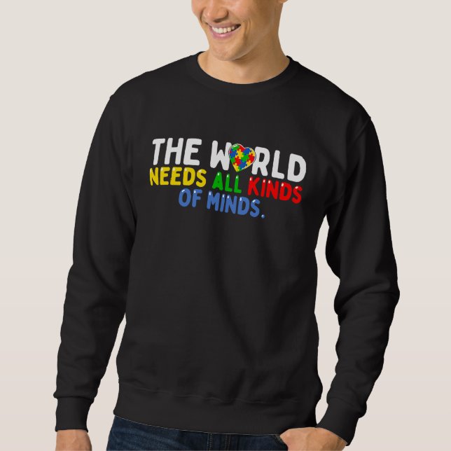 Autism Awareness All Kinds Of Minds Autistic Suppo Sweatshirt (Front)