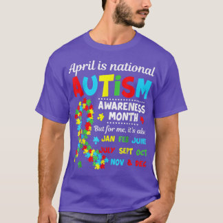 Autism Awareness April is National Autism Awarene T-Shirt