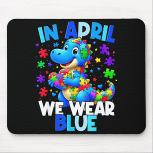 Autism Awareness April We Wear Blue T Rex Dinosaur Mouse Pad