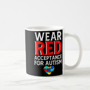 Autism Awareness April Wear Red Acceptance For Aut Coffee Mug