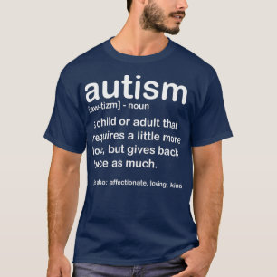 Autism Awareness Autism Definition For Mum Dad T-Shirt
