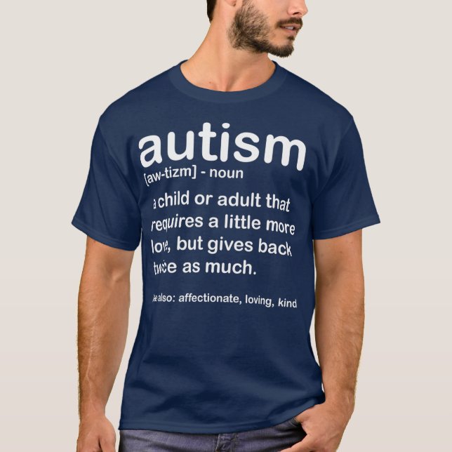 Autism Awareness  Autism Definition For Mum Dad T-Shirt (Front)