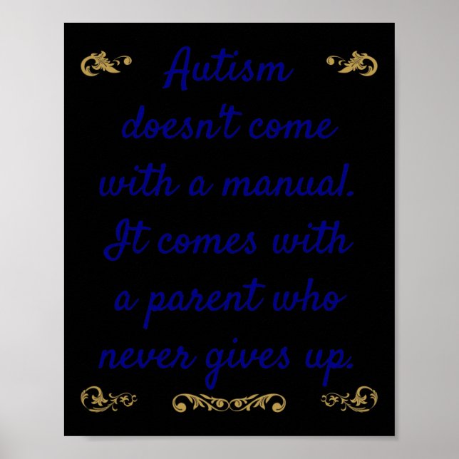 Autism Awareness Autism Doesn't Come With A Manual Poster (Front)