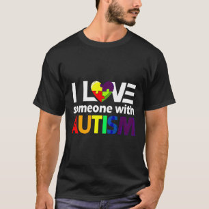 Autism Awareness Autism Mom I Love Someone With A T-Shirt