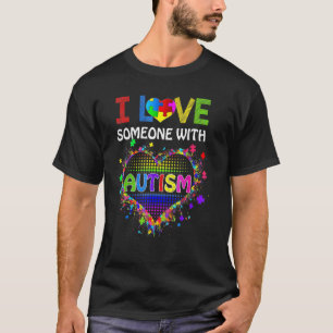 Autism Awareness Autism Mum I Love Someone With Au T-Shirt