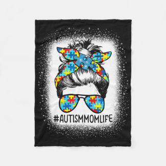 Autism Awareness Autism Mum Life Messy Hair Bun Mo Fleece Blanket