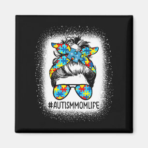 Autism Awareness Autism Mum Life Messy Hair Bun Mo Magnet