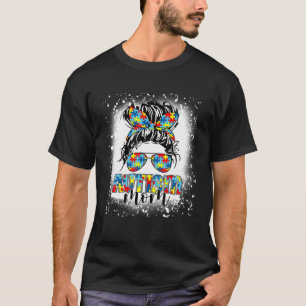 Autism Awareness Autism Mum Life Messy Hair Bun Mo T-Shirt