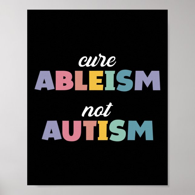 Autism Awareness Autism Support Cure Ableism Not A Poster (Front)