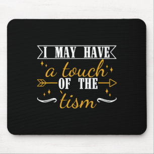 Autism Awareness Autism Support Neurodiversity I M Mouse Pad