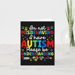 Autism Awareness Autistic I'm Not Misbehaving I Ha Card