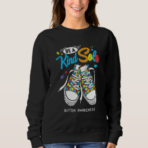 Autism Awareness Be A Kind Sole Puzzle Shoes Be Ki Sweatshirt