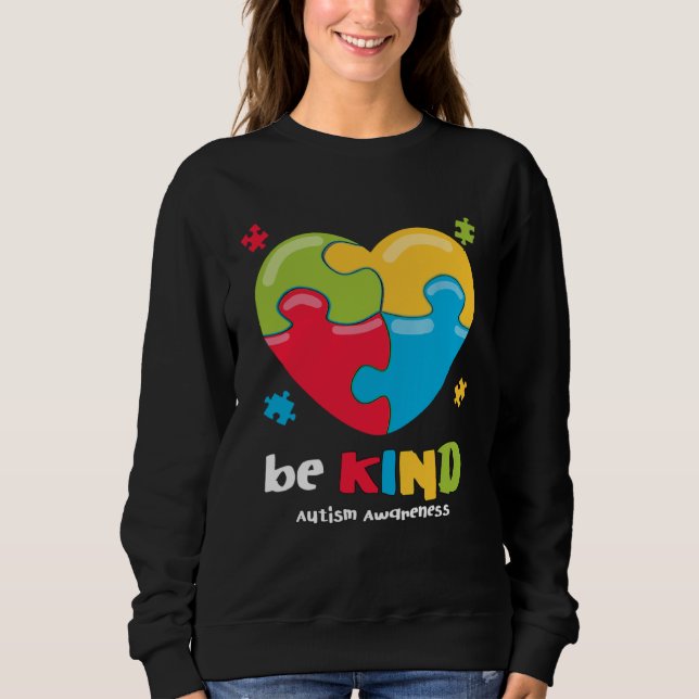 Autism Awareness   Be Kind Puzzle Heart Kindness   Sweatshirt (Front)