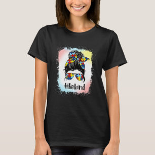 Autism Awareness Be Kind S Messy Bun Women Bleache T-Shirt