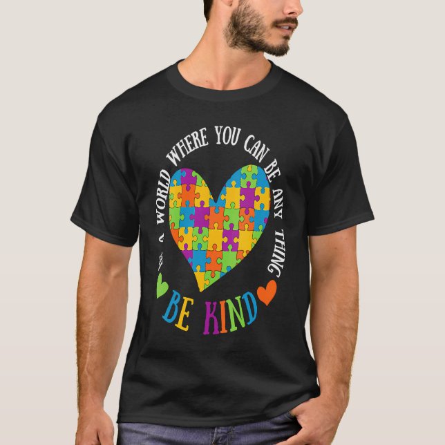 Autism Awareness Be Kind Support Autism  1 T-Shirt (Front)