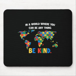 Autism Awareness Be Kind To Others Support Autism Mouse Pad