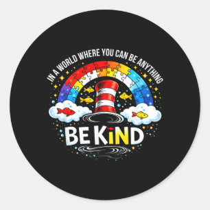Autism Awareness Be Kind Why Fit in Doctor Teacher Classic Round Sticker