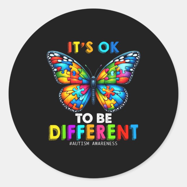 Autism Awareness Butterfly Animal Its Ok To Be Dif Classic Round Sticker (Front)